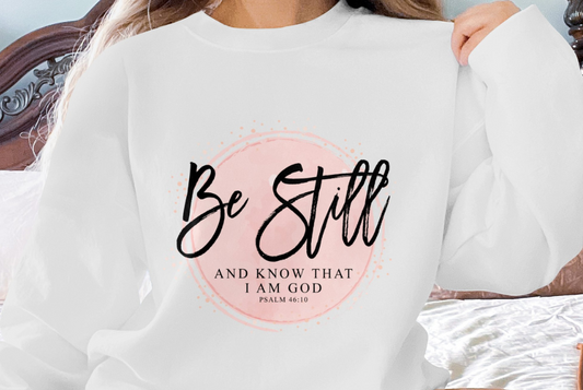 Be Still Sweatshirt