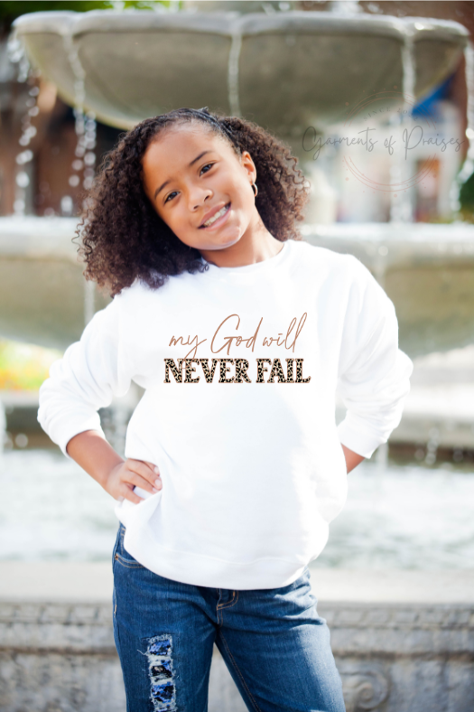 My God will never fail youth sweatshirt